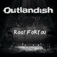 Outlandish – Root For You