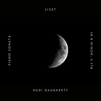 Rudi Daugherty – Liszt: Piano Sonata in B-Minor, S.178