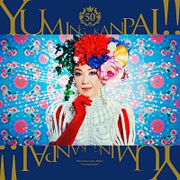 Yuming KANPAI! -Yumi Matsutoya 50th Anniversary Collaboration Best Album-