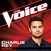 Charlie Rey – Home [The Voice Performance]