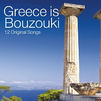 Různí interpreti – Greece Is... Bouzouki