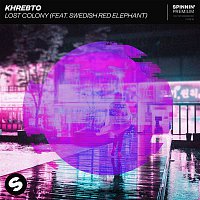 Khrebto, Swedish Red Elephant – Lost Colony (feat. Swedish Red Elephant)