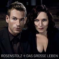 Rosenstolz – Das grosse Leben