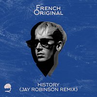 French Original – History [Jay Robinson Remix]