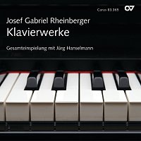 Jurg Hanselmann – Josef Gabriel Rheinberger: Klavierwerke