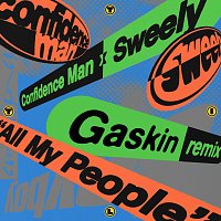 Confidence Man, Sweely, Gaskin – All My People [Gaskin Remix]
