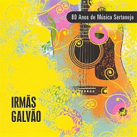 Irmas Galvao – 80 Anos de Música Sertaneja