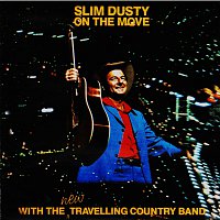 Slim Dusty, The Travelling Country Band – On The Move [Remastered]
