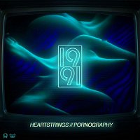 1991 – Heartstrings/Pornography