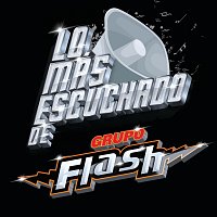 Grupo Flash – Lo Más Escuchado De