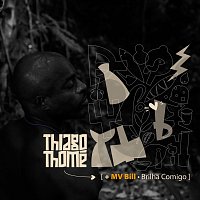 Thiago Thomé, MV Bill – Brilha Comigo