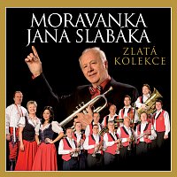 Moravanka Jana Slabáka – Zlatá kolekce FLAC