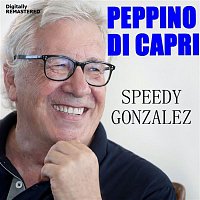 Peppino Di Capri – Speedy Gonzalez (Remastered)