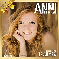 Anni Perka – Lass uns traumen (Geschenk-Edition)