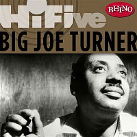 Big Joe Turner – Rhino Hi-Five: Big Joe Turner