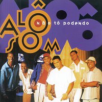 Alo Som – Nao To Podendo