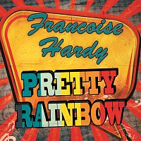 Francoise Hardy – Pretty Rainbow
