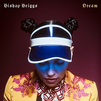 Bishop Briggs – Dream