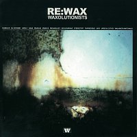 Waxolutionists – Re: Wax