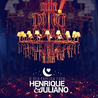 Henrique & Juliano – O Céu Explica Tudo [Ao Vivo]