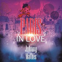 Johnny Mathis – Paris In Love