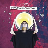 Sofa – Serpentyny I Mydlane Banki (Radio Edit)