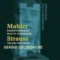 Sergiu Celibidache – Mahler: Kindertotenlieder - Strauss, Richard: Tod und Verklarung