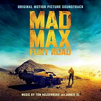 Junkie XL – Mad Max: Fury Road (Original Motion Picture Soundtrack)