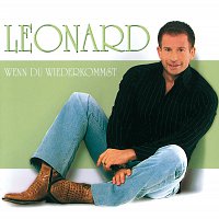 Leonard – Wenn Du Wiederkommst