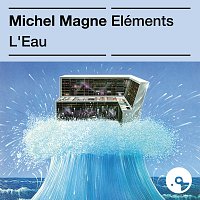Michel Magne – Les éléments : L'eau