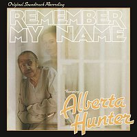 Alberta Hunter – Remember My Name (Original Soundtrack Recording)