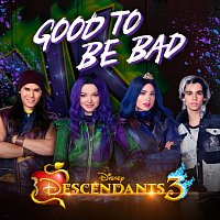 Dove Cameron, Sofia Carson, Booboo Stewart, Cameron Boyce, Jadah Marie – Good to Be Bad [From "Descendants 3"]