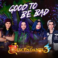 Good to Be Bad [From "Descendants 3"]