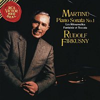Rudolf Firkušný – Martinu: Piano Sonata No. 1, H. 350, Les Ritournelles, H. 227 & Fantaisie et Toccata, H. 281