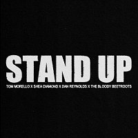 Tom Morello, Shea Diamond, Dan Reynolds, The Bloody Beetroots – Stand Up