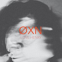 OXN – Love Henry