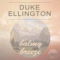 Duke Ellington – Balmy Breeze Vol. 1
