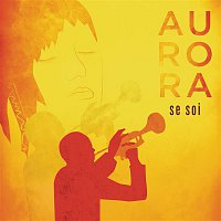 AURORA – Se soi
