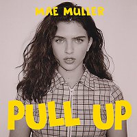 Mae Muller – Pull Up