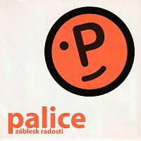 Palice – Záblesk radosti