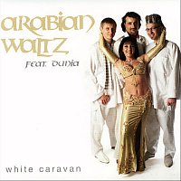 Arabian Waltz feat. Dunia – White Caravan