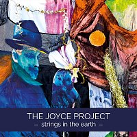 The Joyce Project – Strings in the Earth
