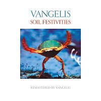 Vangelis – Soil Festivities [Remastered]