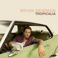 Brian Newman – Tropicalia