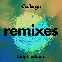 Lady Blackbird – Collage (Remixes)