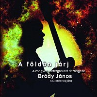 Přední strana obalu CD A földön járj - a magyar underground tisztelgése Bródy János születésnapjára