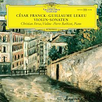 Christian Ferras, Pierre Barbizet – Franck & Lekeu: Violin Sonatas [Christian Ferras Edition, Vol. 12]