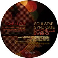 Soulstar Syndicate, Michelle Weeks – Love 4 Love