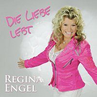 Regina Engel – Die Liebe lebt
