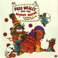 Fred Wesley & The Horny Horns, Maceo Parker – A Blow For Me, A Toot To You